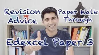 Edexcel Paper 3 Revision Advice and Walkthrough! (Edexcel A)