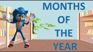 Learning Months of the Year for children with Sonic The Hedgehog, learn Months of the Year for kids