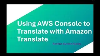 Using AWS Console to Translate with Amazon Translate