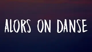 Stromae - Alors on Danse (Lyrics) [TikTok Song]