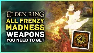 Elden Ring - ALL Madness Frenzy Weapons You Need to Get!