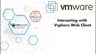 Interacting with Vsphere Web Client