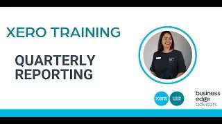 XERO Training - Quarterly Reporting 2024