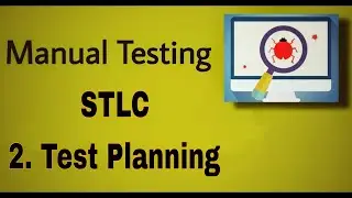 Manual Testing - 38 : STLC ( Test Planning )