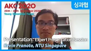 [AKC2020] Presentation: Expert Presentation Session, Kevin Pranoto , NTU Singapore