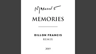 Memories (Dillon Francis Remix)