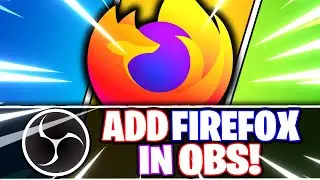 OBS Studio: How to Add Mozilla Firefox // Web Browser -- Window Capture (OBS Studio Tutorial)