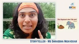 The Elephant & the Ant | Storyteller | Ms Shraddha Nigavekar #storytelling #story #youtube #yt #may