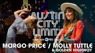 Watch Margo Price and Molly Tuttle & Golden Highway on Austin City Limits