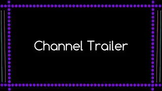 Channel Trailer