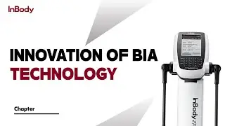 3. InBody - Innovations on BIA technologies