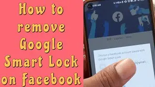 Choose a facebook account saved with google smart lock | How to remove google smart lock on Facebook