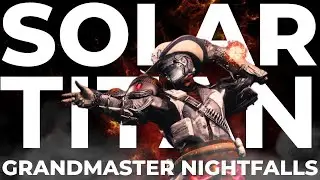 ENDGAME SOLAR TITAN - Grandmaster Nightfall Build for The Final Shape - Destiny 2