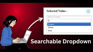 Searchable Dropdown in React in 10 mins