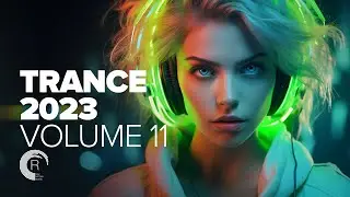 TRANCE 2023 VOL. 11 [FULL ALBUM]