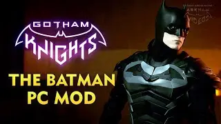 Gotham Knights - Robert Pattinson's The Batman Mod