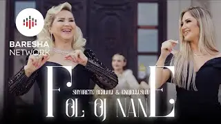 Shyhrete Behluli & Engjellusha - Fol oj Nanë (Official Video)