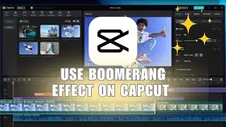 ❤ EFFORTLESS: How To Use Boomerang Effect On Capcut (Step By Step) | FIX Problem