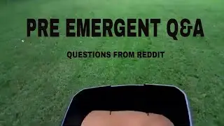 PRE EMERGENT Q&A