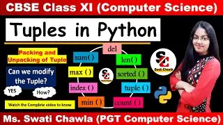 Packing and Unpacking of Tuples | Tuple Functions| Class 11 Tuples in Python | Computer Science