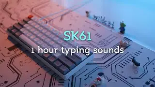 SK61 1 Hour Keyboard Typing Sounds ASMR (No talking, No music, No mid-roll ads)