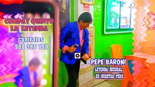 PEPE BARONI LA LEYENDA DE LA GUARACHA EN EL PERÚ /Compay Quinto/Sandra Mantilla