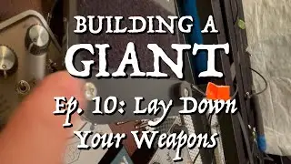 Building a Giant: Pedalboard Expansion (Ep. 10 - Lay Down Your Weapons)