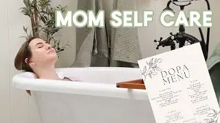 Mom Self Care Routine Vlog (+ how I use a dopamenu)