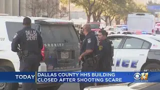 Dallas County HHS building closed after shooting scare