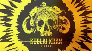 Kublai Khan - Split