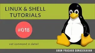 Linux and Shell Tutorials : 018 : cat command in detail