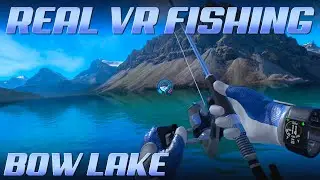 Relaxing Fishing in VR at Bow Lake,  Banff National Park, Alberta, Canada | 4K 60 FPS PIMAX CRYSTAL