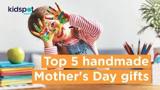 Top 5 handmade Mother's Day gifts