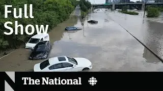 CBC News: The National | Toronto flooded after intense storm