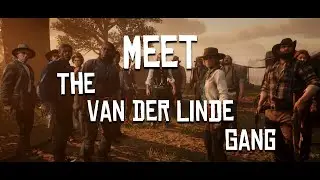 Meet The Van Der Linde Gang