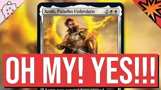 Oh My! Yes!!! | Xenk, Paladin Unbroken | Universes Beyond D&D Spoilers | MTG