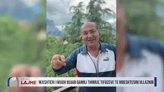 MJESHTERI I MADH BUJAR QAMILI THIRRJE TIFOZEVE TE MBESHTESIM VLLAZNIN