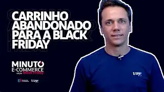 Estratégia de Carrinho Abandonado na loja Virtual para a Black Friday - Tray