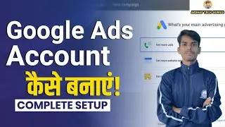 How to Create Google Ads Account in 2024.