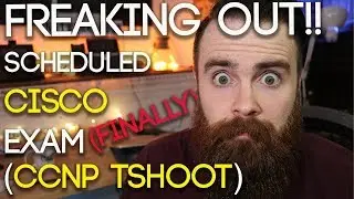 I (FINALLY!) Scheduled Cisco CCNP Certification Exam TSHOOT | 300-135