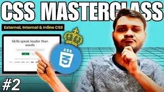 CSS Crash Course | External CSS, Internal CSS & Inline CSS | Tutorial - 2