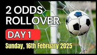 2 ODDS ROLLOVER Football Betting Tips | Sunday, 16th February 2025