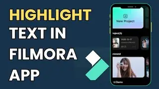 How to Highlight text in Filmora App 2024?