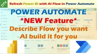 Power Automate use text to Build Flow | Automate with AI NLP - Refresh Power BI with Power Automate