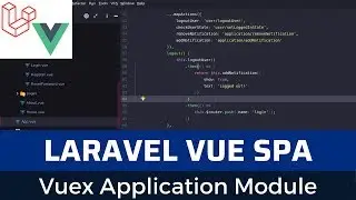 Laravel Vue SPA Issue Tracker part 8: vuex application module