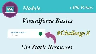 Use Static Resources || Visualforce Basics || Salesforce || Trailhead