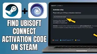 How To Find Ubisoft Connect Activation Code On Steam