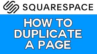 Squarespace How To Duplicate a Page 2024