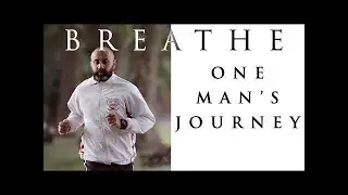 Breathe: Witnessing Loss, Finding hope - Documentary