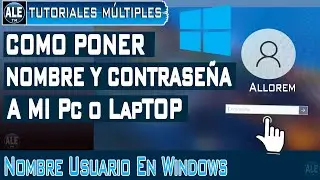 Como Poner Nombre Y Contraseña a Mi Pc En Windows